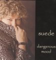 Suede - Dangerous Mood