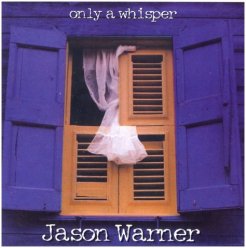 Jason Warner - Only a Whisper