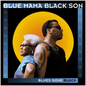 "Blue Mama Black Son" 2006