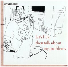 "Let's F*ck, Then Talk About My Problems"