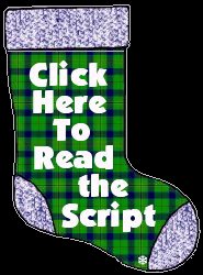 Click to read the script for all three shows...