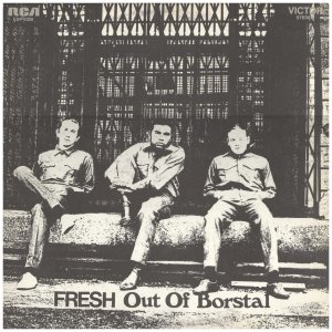 Fresh - Out of Borstal