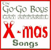 Go Go Boys "Gay Apparel X-mas Songs"