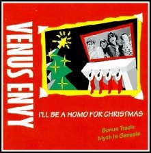 "I'll Be A Homo For Christmas," Venus Envy's 1995 classic