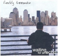 Freddy Freeman CD "Waiting for an Echo"