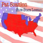 "Blue State Liberal" by Pat Scanlon