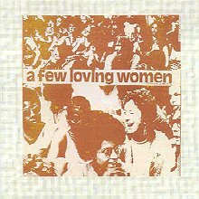 "A Few Loving Women" LP