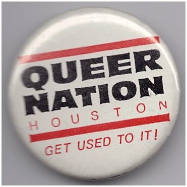 Queer Nation Houston button