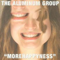Aluminum Group's "MoreHappyness"