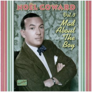 Noel Coward was Mad About the Boy