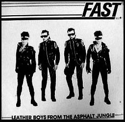 early Fast 45, "Leather Boys from the Asphalt Jungle"