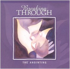 The Anointing - Breaking Through CD, 2003