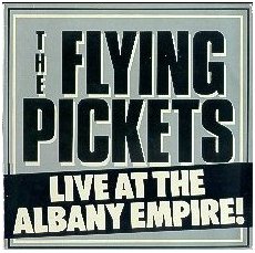 Flying Pickets - Live at the Albany Empire (1982)