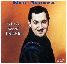 Neil Sedaka - Let The Good Times In (a 2-CD comp of rare tracks)