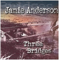 Jamie Anderson's new CD, "Three Bridges"