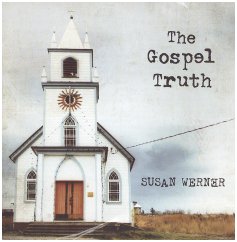 Susan Werner's "The Gospel Truth"